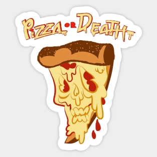 Pizza Or Death Sticker